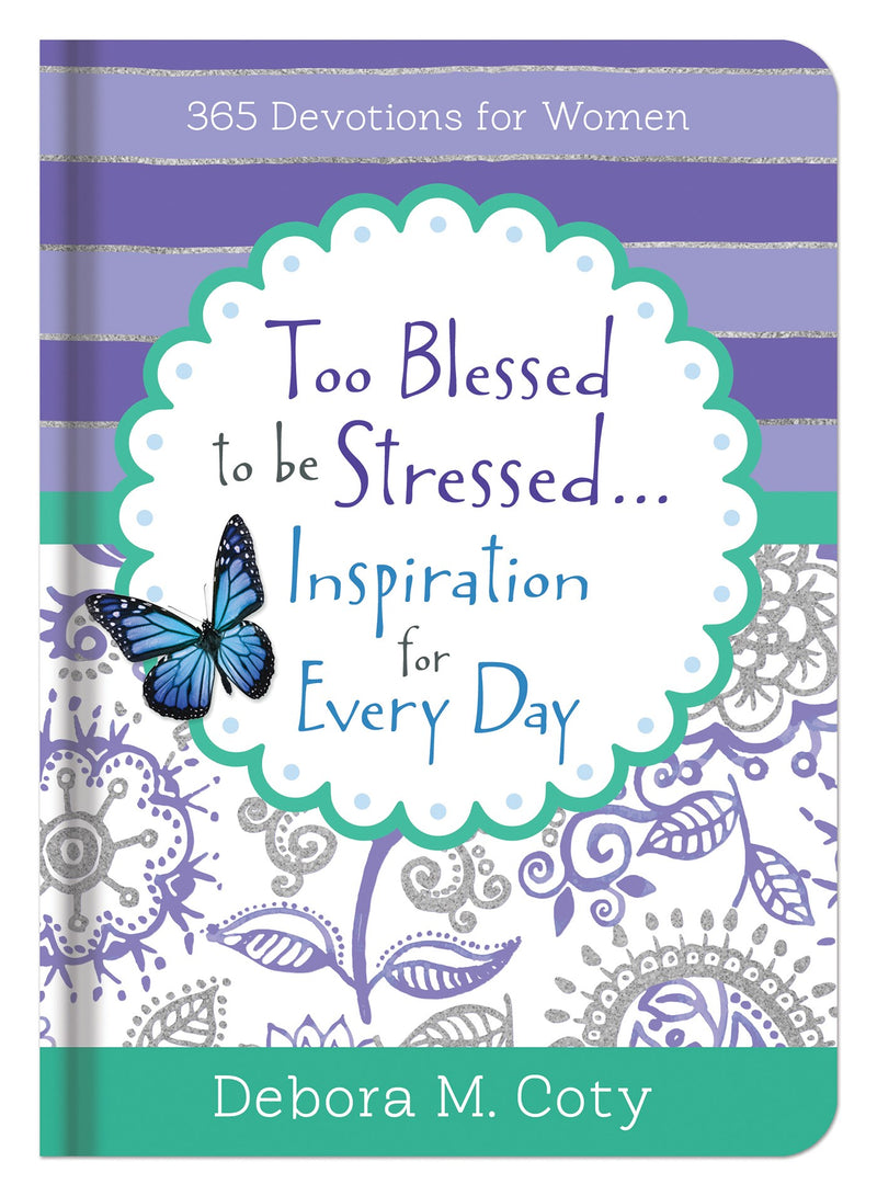 Too Blessed To Be Stressed. . .For Every Day