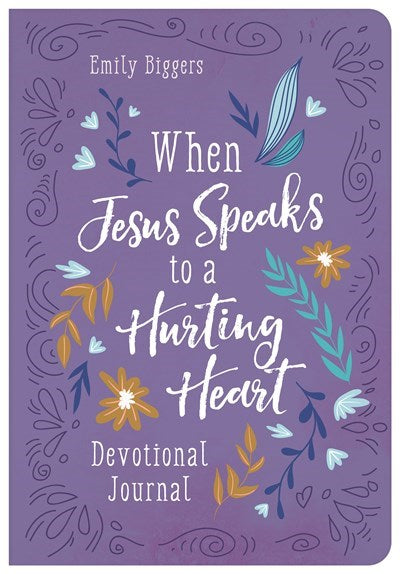 When Jesus Speaks To A Hurting Heart Devotional Journal