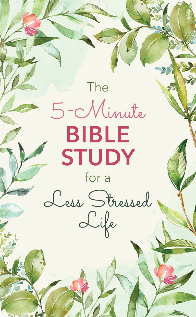 The 5-Minute Bible Study For A Less Stressed Life