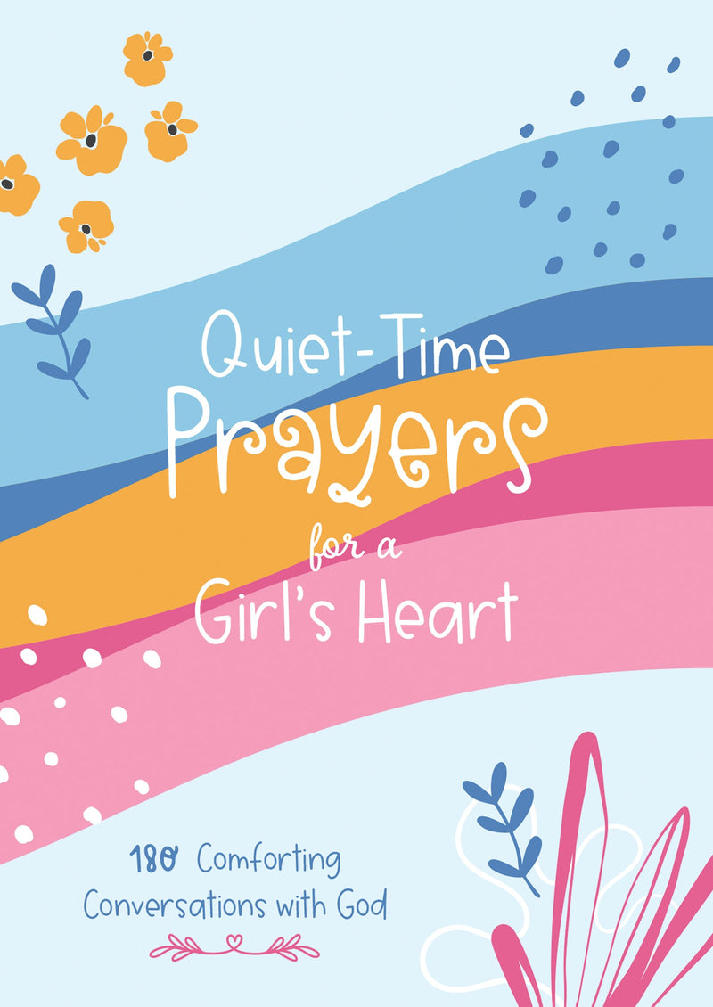 Quiet-Time Prayers For A Girl's Heart
