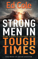 Strong Men In Tough Times