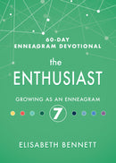 Enthusiast (60 Day Enneagram Devotional)