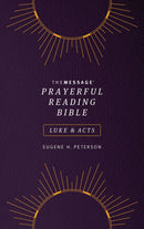 The Message Prayerful Reading Bible: Luke & Acts-Purple Softcover