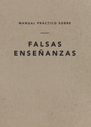 Span-A Field Guide On False Teaching (Manual Practico Sobre Falsas Ensenanzas)