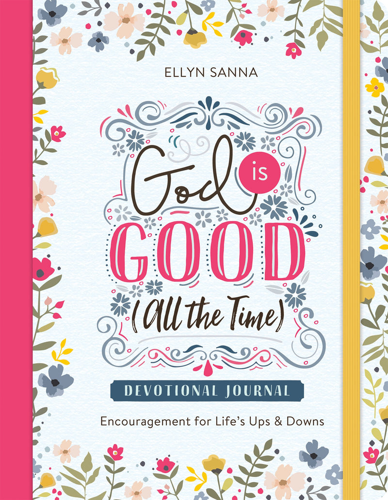 God Is Good (All The Time) Devotional Journal