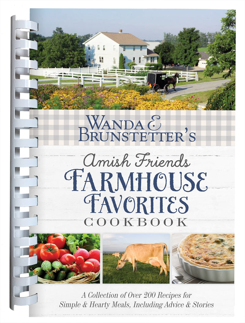 Wanda E Brunstetter's Amish Friends Farmhouse Favorites Cookbook