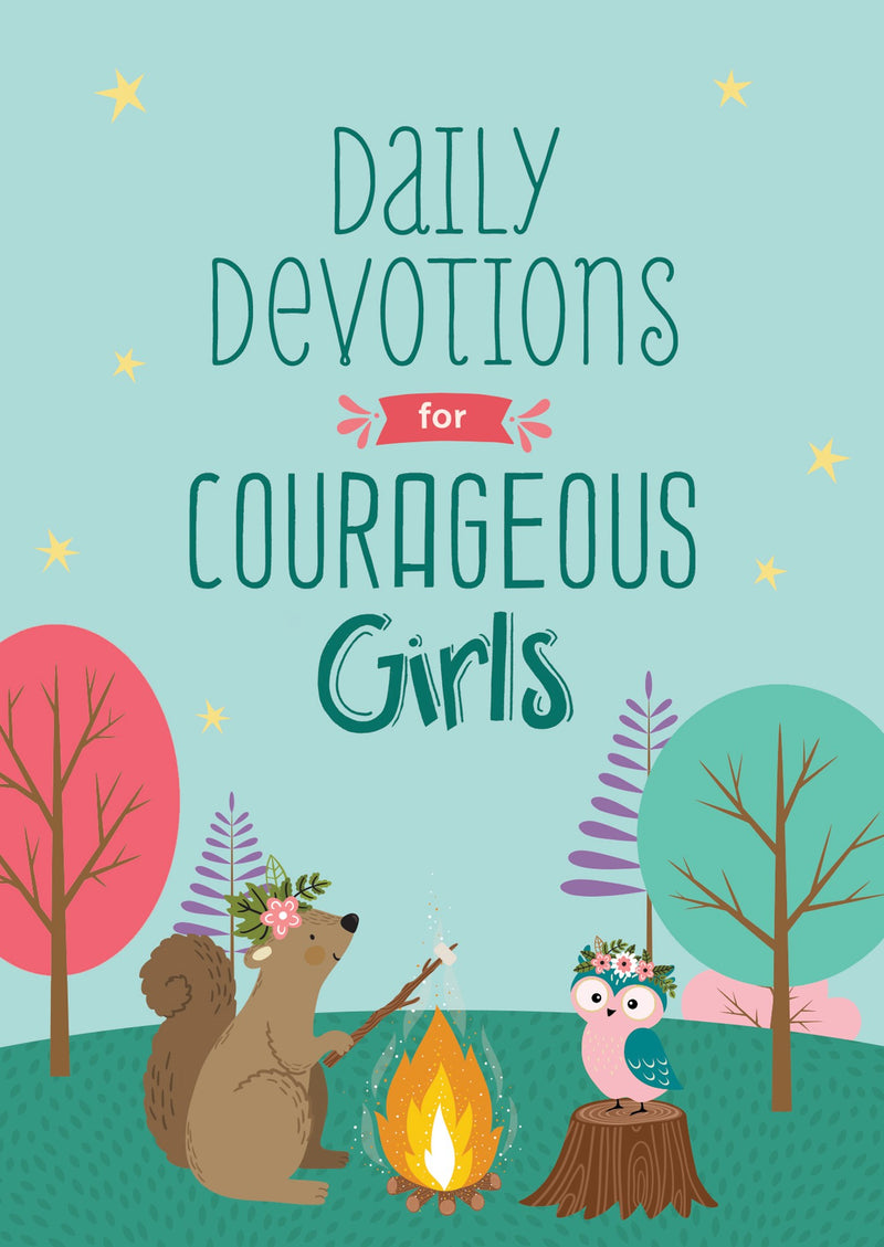 Daily Devotions For Courageous Girls