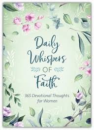 Daily Whispers Of Faith: 365 Devotional Thoughts For Women