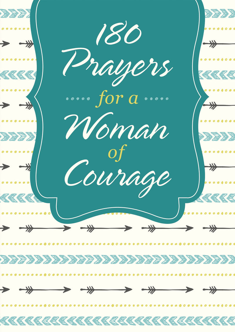 180 Prayers For A Woman Of Courage