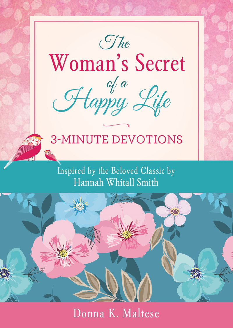 The Woman's Secret Of A Happy Life: 3-Minute Devotions