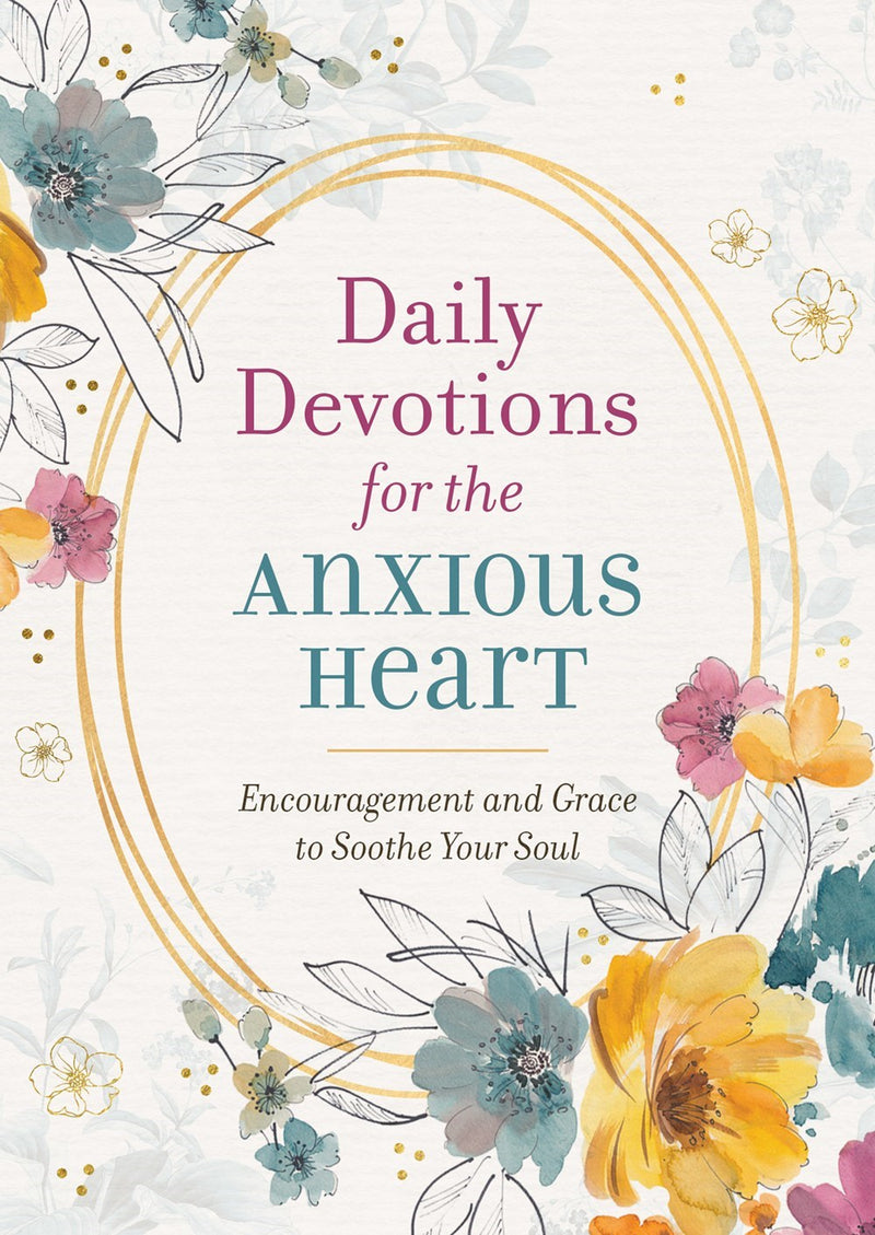 Daily Devotions For The Anxious Heart