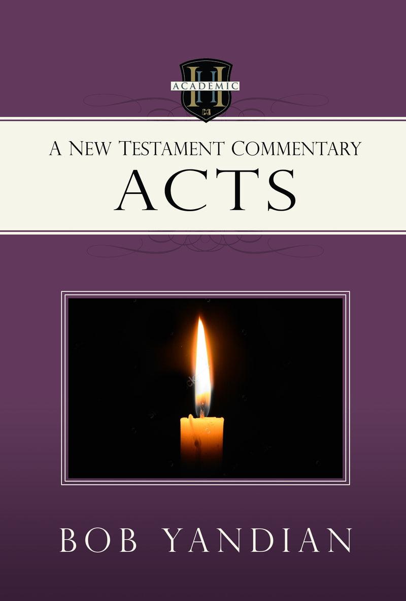 Acts: A New Testament Commentary