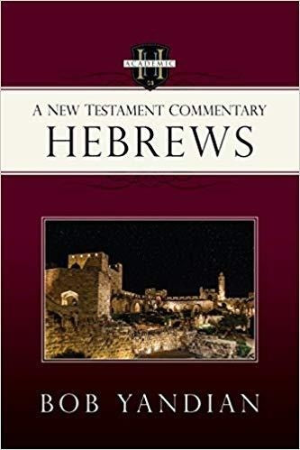 Hebrews: A New Testament Commentary 