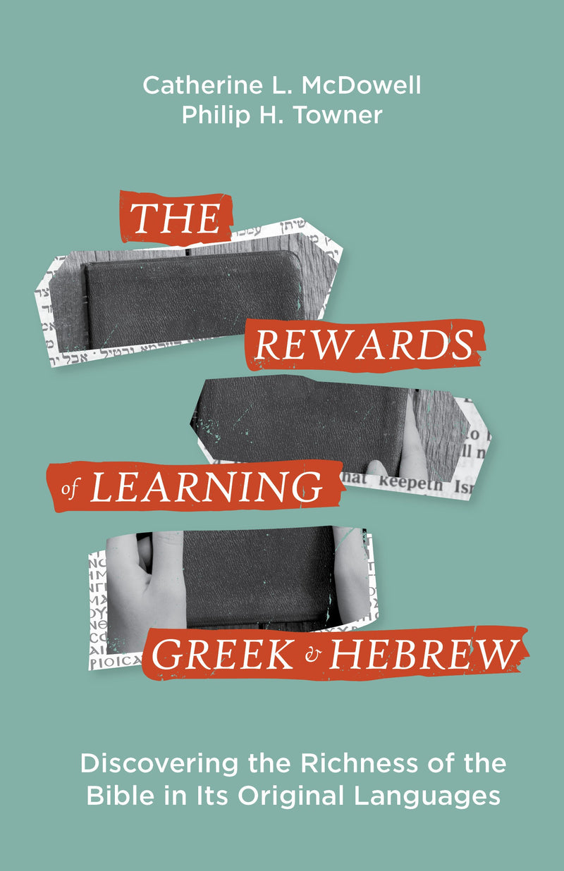 The Rewards Of Learning Greek And Hebrew