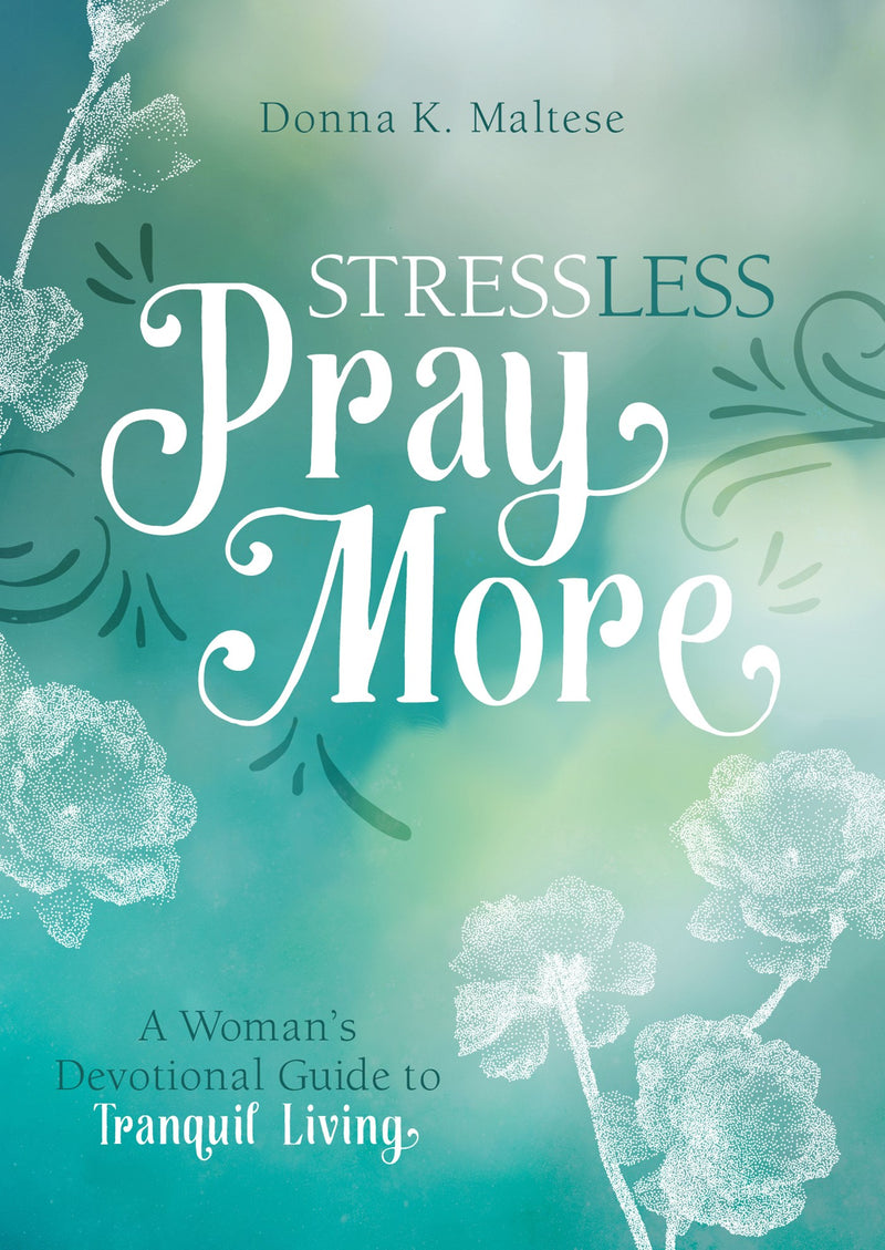 Stress Less  Pray More