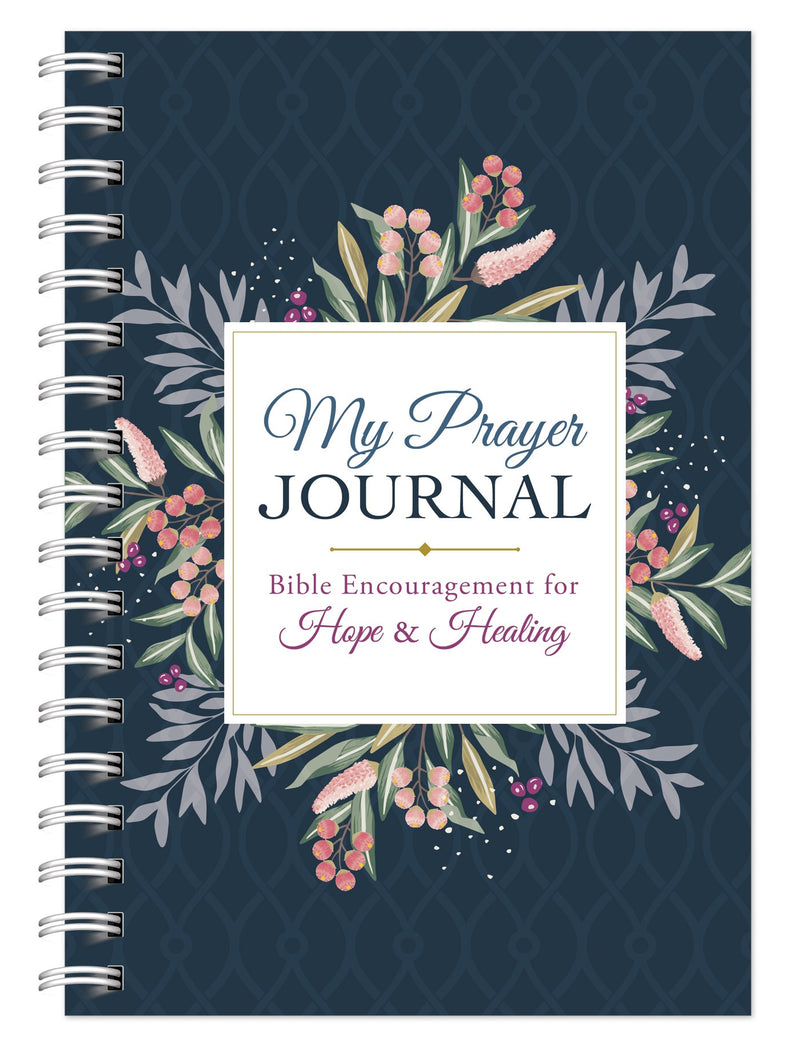 My Prayer Journal: Bible Encouragement For Hope And Healing