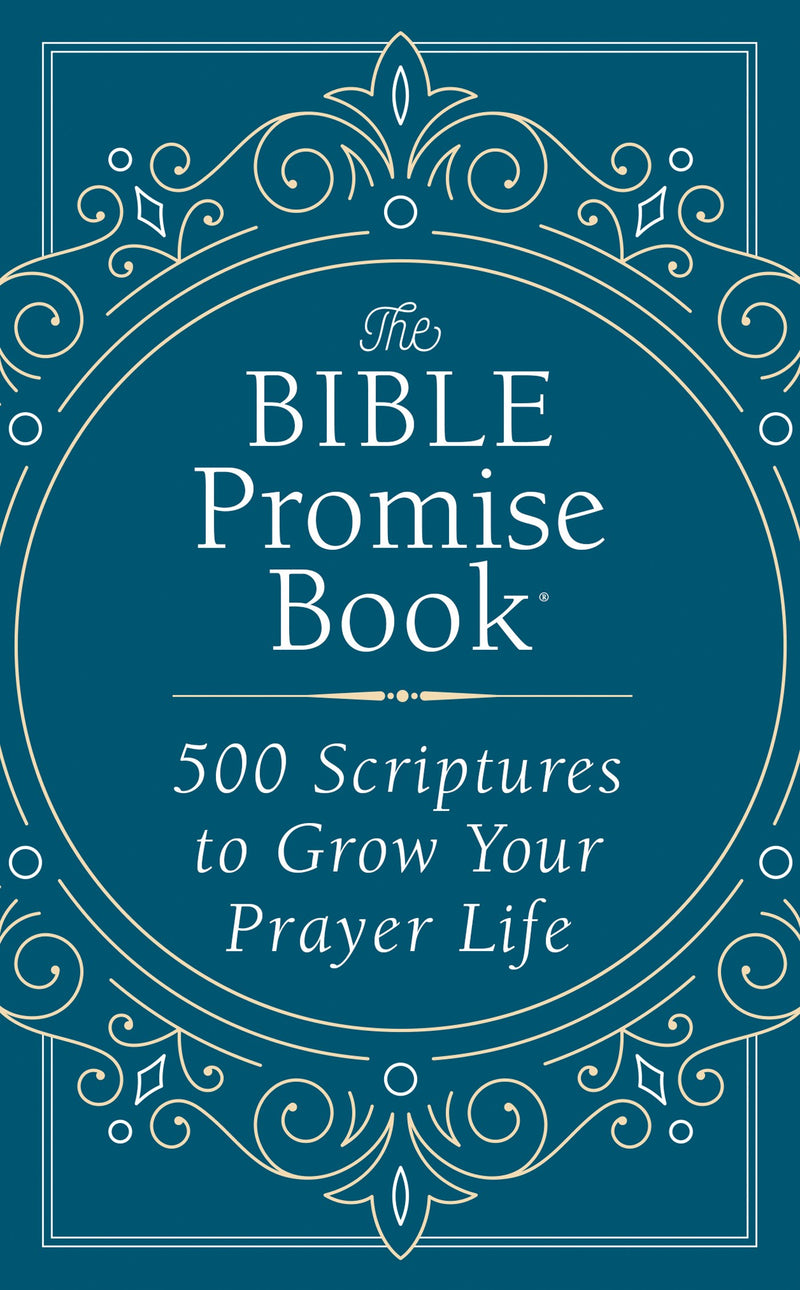 The Bible Promise Book: 500 Scriptures To Grow Your Prayer Life