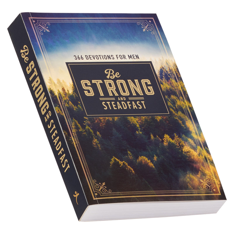 Be Strong and Steadfast Softcover