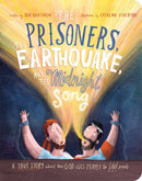 The Prisoners  The Earthquake And The Midnight Song Board Book (Tales That Tell The Truth)