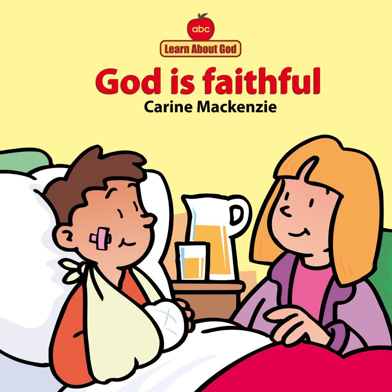 God Is Faithful (Learn About God)