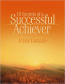 10 Secrets Of A Succesful Achiever