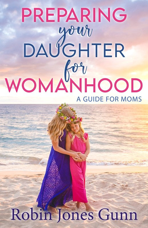 Preparing Your Daughter For Womanhood