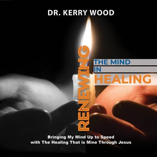 Renewing the Mind in Healing