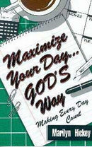 Maximize Your Day God's Way